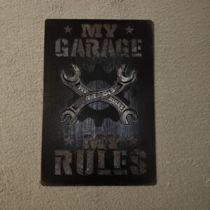 MY GARAGE MY RULES